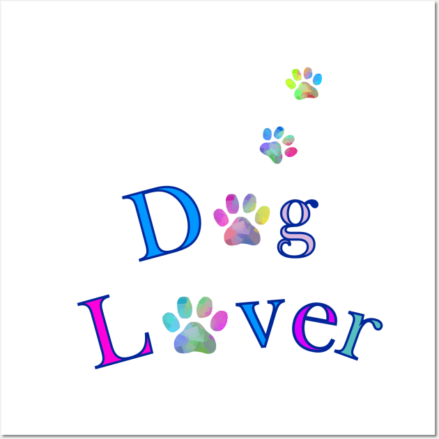 DOG Lover Puppy Paws Quote - Funny Dog Quotes Wall Art by SartorisArt1